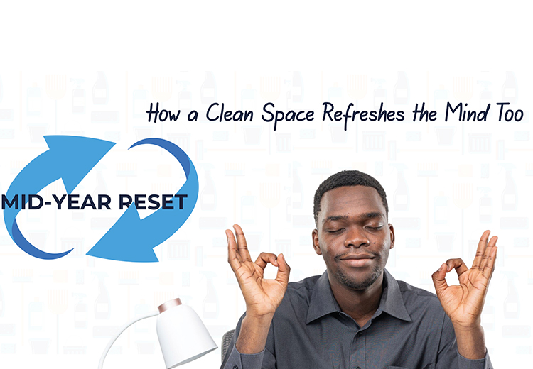 Mid-Year Reset: How a Clean Space Refreshes the Mind Too